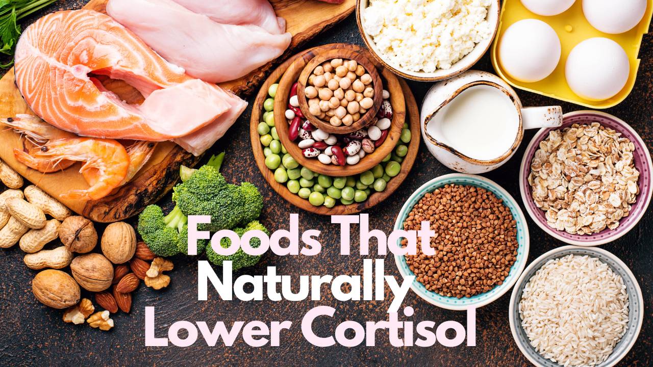 Naturallybb Foods That Naturally Lower Cortisol