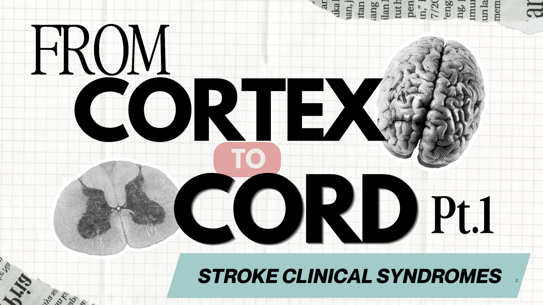 IGNITE lesson: From Cortex to Cord Pt. 1, Stroke Clinical Syndromes
