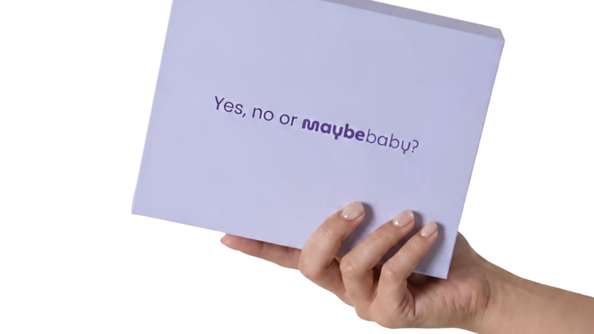 Maybe baby