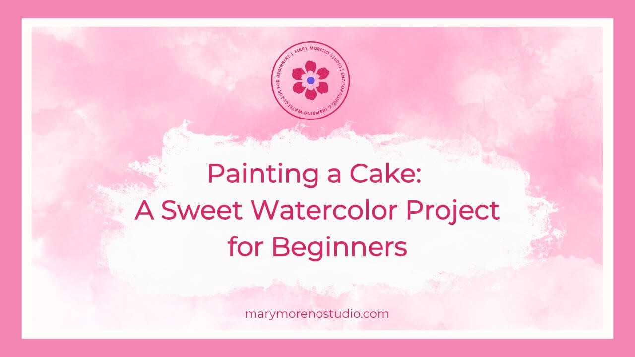 "Easy Watercolor Cake Slice Tutorial” a beginner-friendly watercolor project by Mary Moreno Studio.