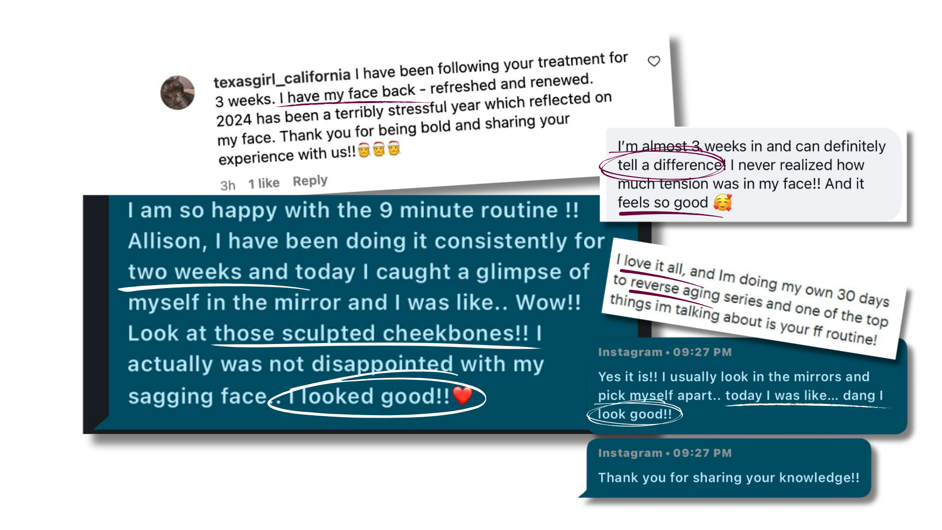 Testimonials: "I have my face back" "two weeks and sculpted cheekbones" " 3 weeks and can tell a difference" "dang I look good!"