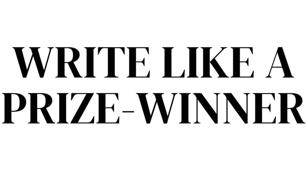 Write like a prize winner
