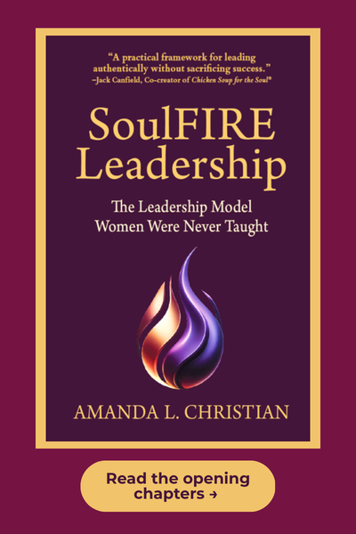 SoulFIRE Leadership book by Amanda L. Christian — The Leadership Model Women Were Never Taught. Read the opening chapters.
