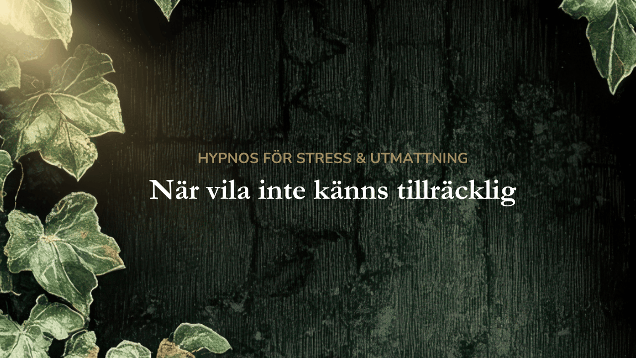 Hypnos mot stress och utmattning, när vila inte känns tillräcklig