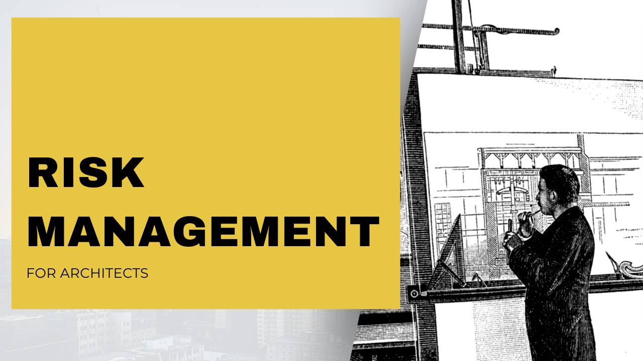 Risk Management for Architects