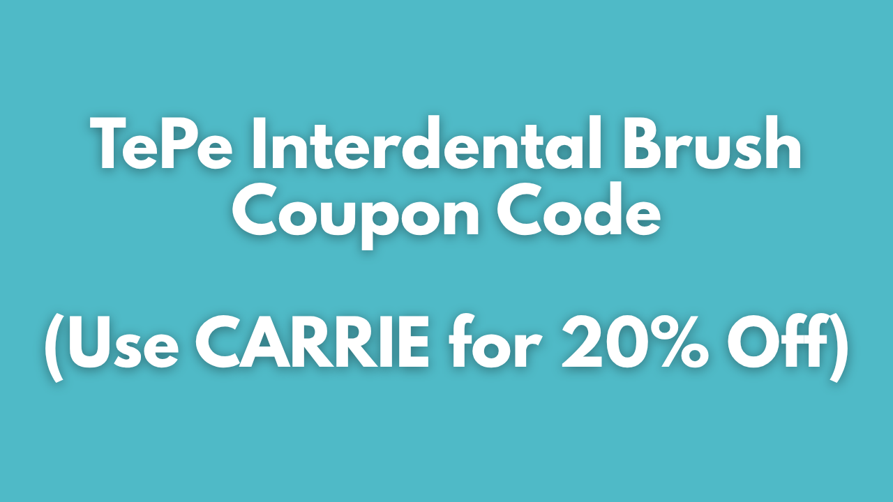 TePe Interdental Brush Coupon Code (Use CARRIE for 20% Off)