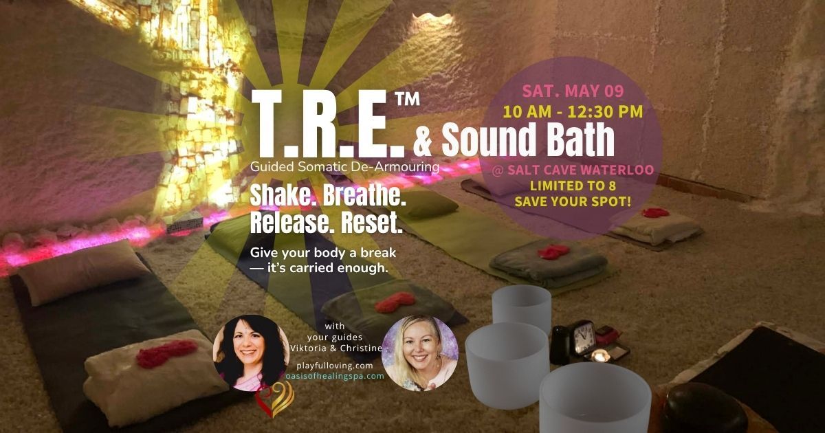 T.R.E. = Monthly  Release stress and emotional blocks with Tension & Trauma Releasing Exercises