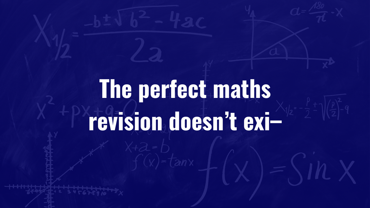 veronika skye maths blog 50 The perfect maths revision doesn’t exi–