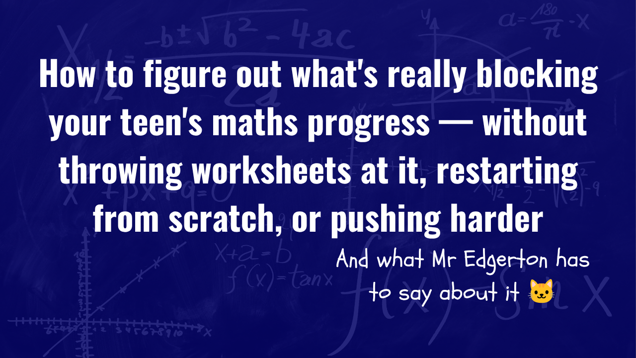 veronika skye maths blog 45 How to figure out what's really blocking your teen's maths progress