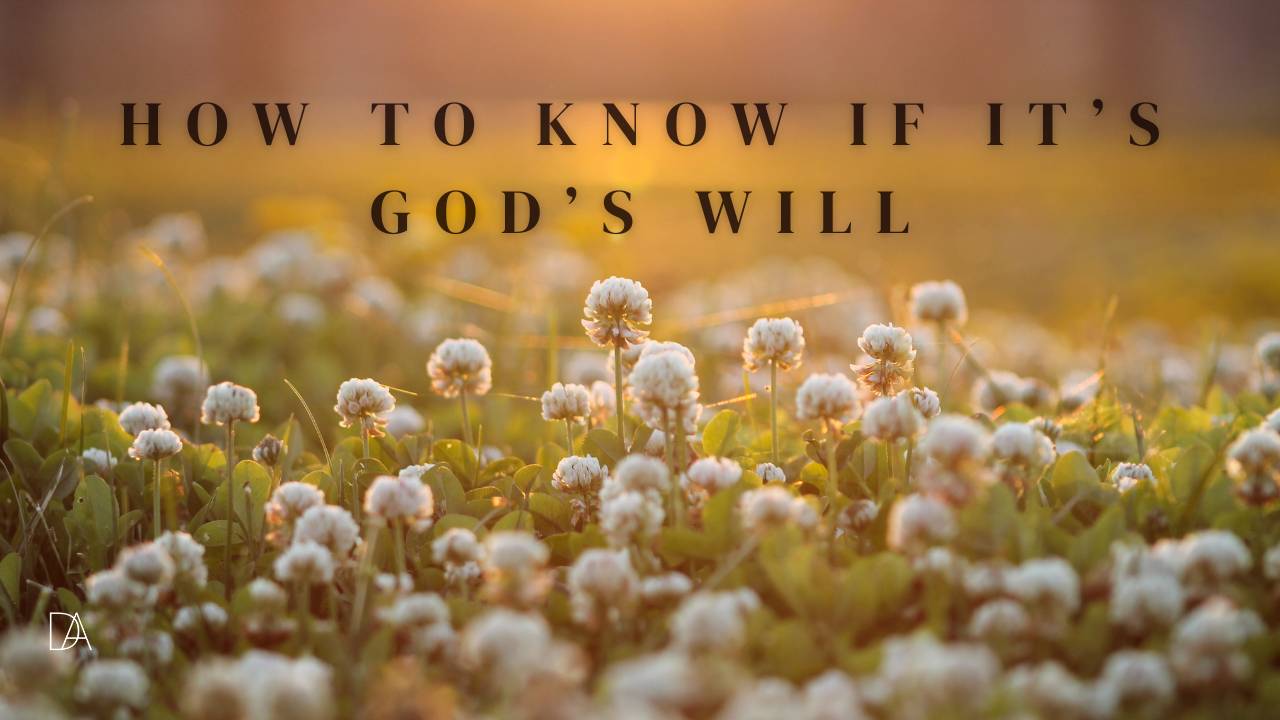 How To Know If It S God S Will