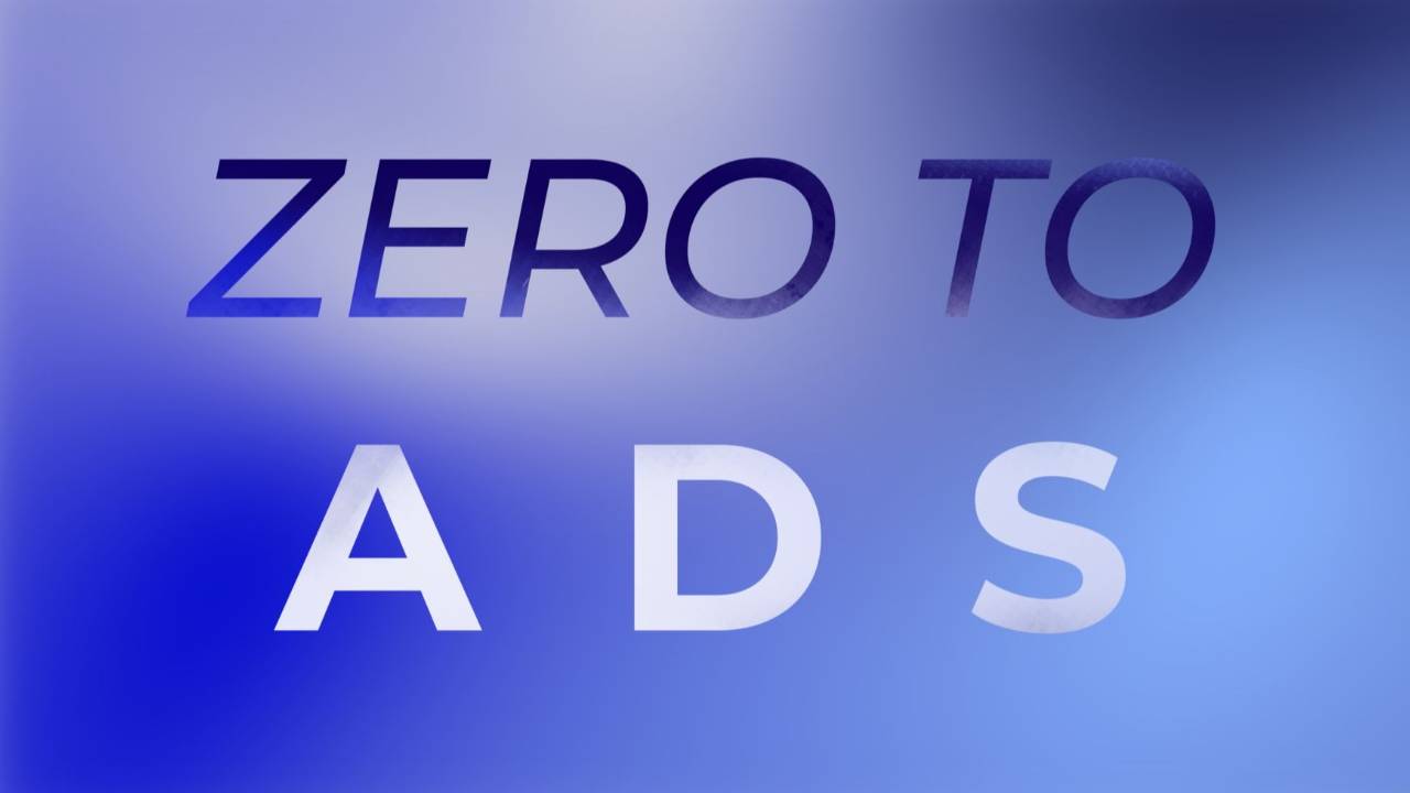Zero to Ads course with Victoria Alenich