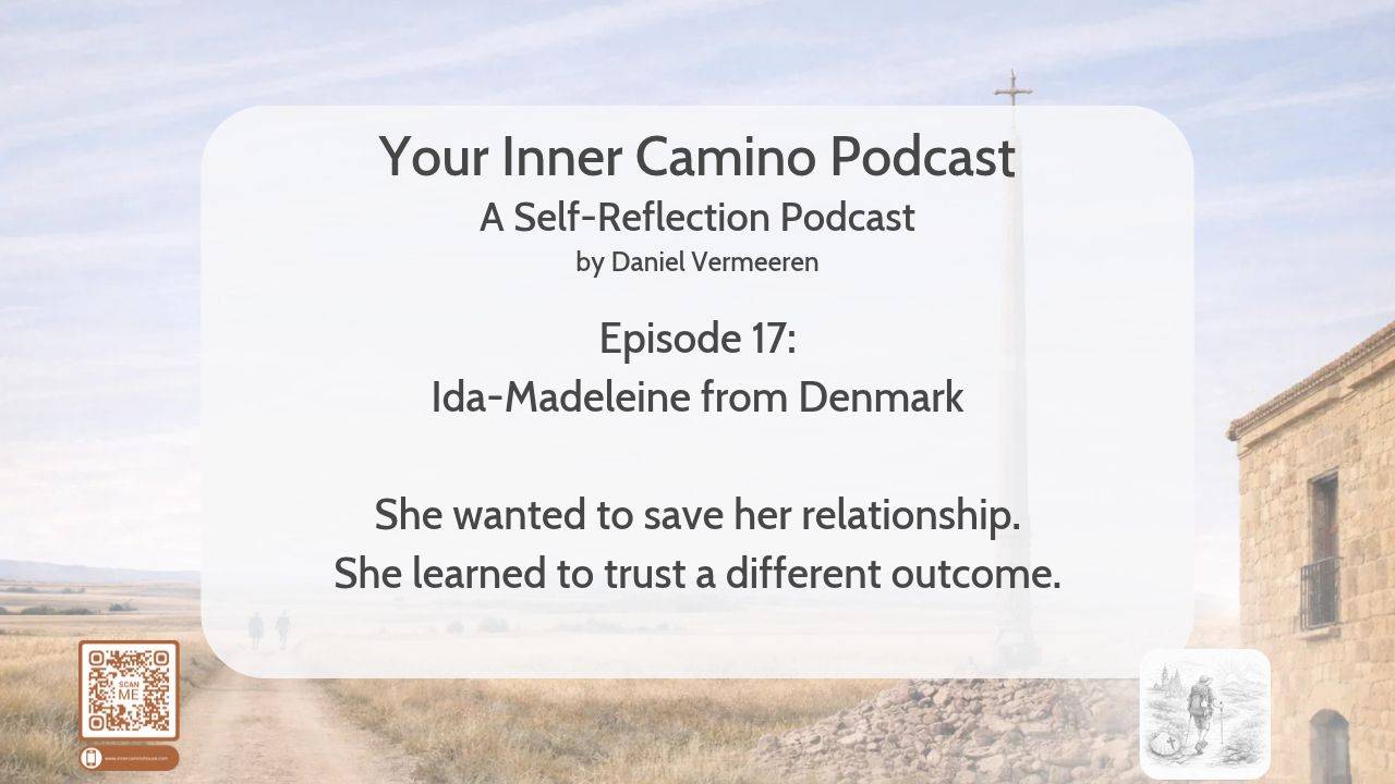 Episode 17 — Ida-Madeleine from Denmark — Your Inner Camino Podcast