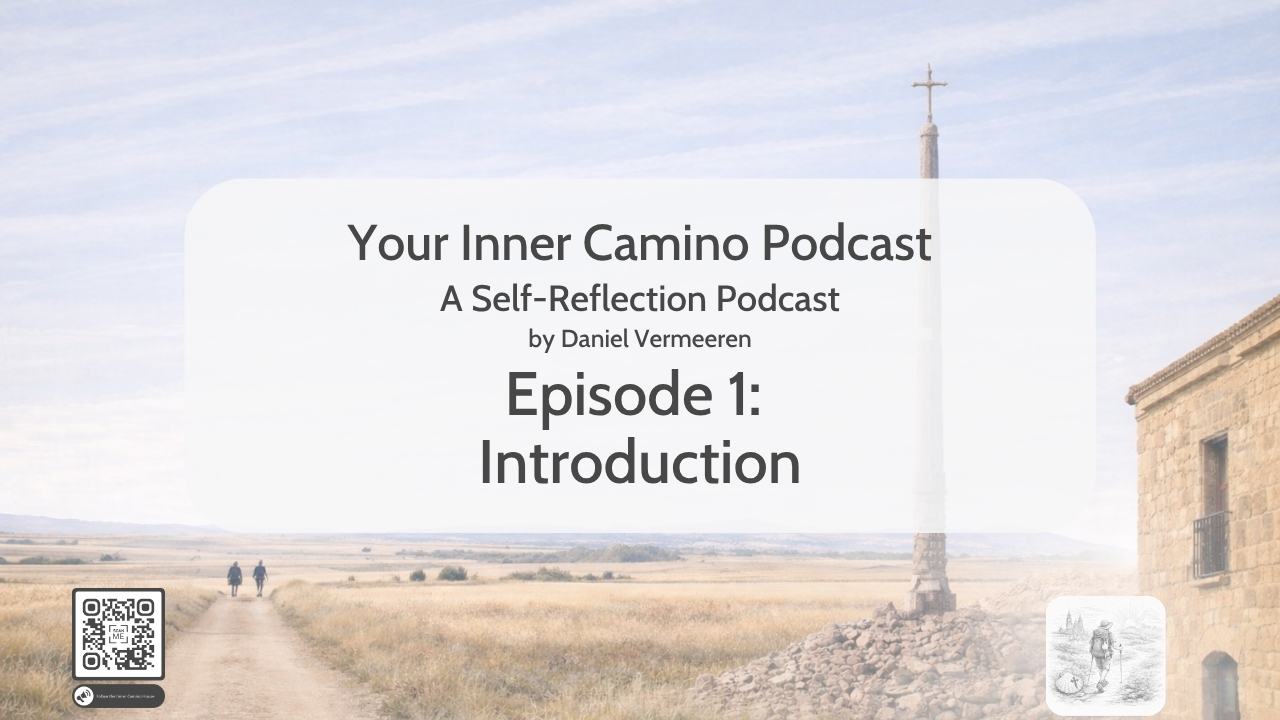 Episode 1 Introduction – Your Inner Camino Podcast