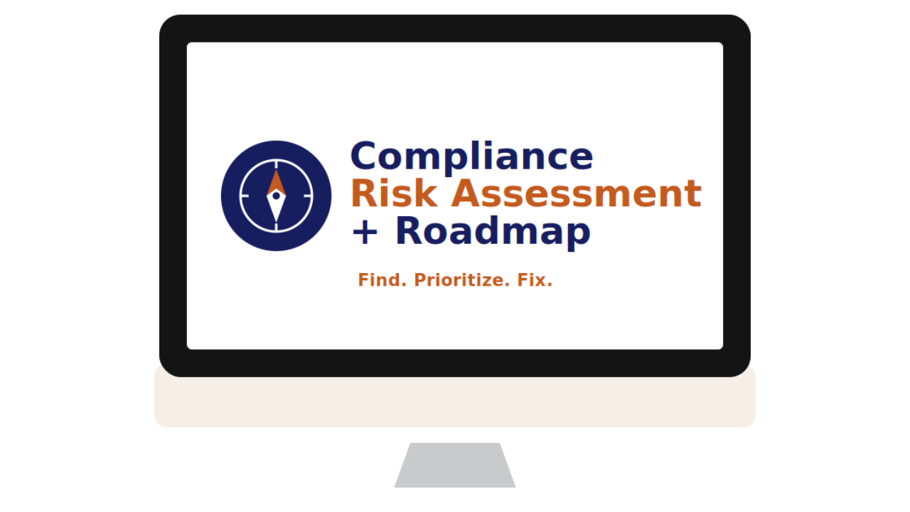 Compliance Risk Assessment + Roadmap