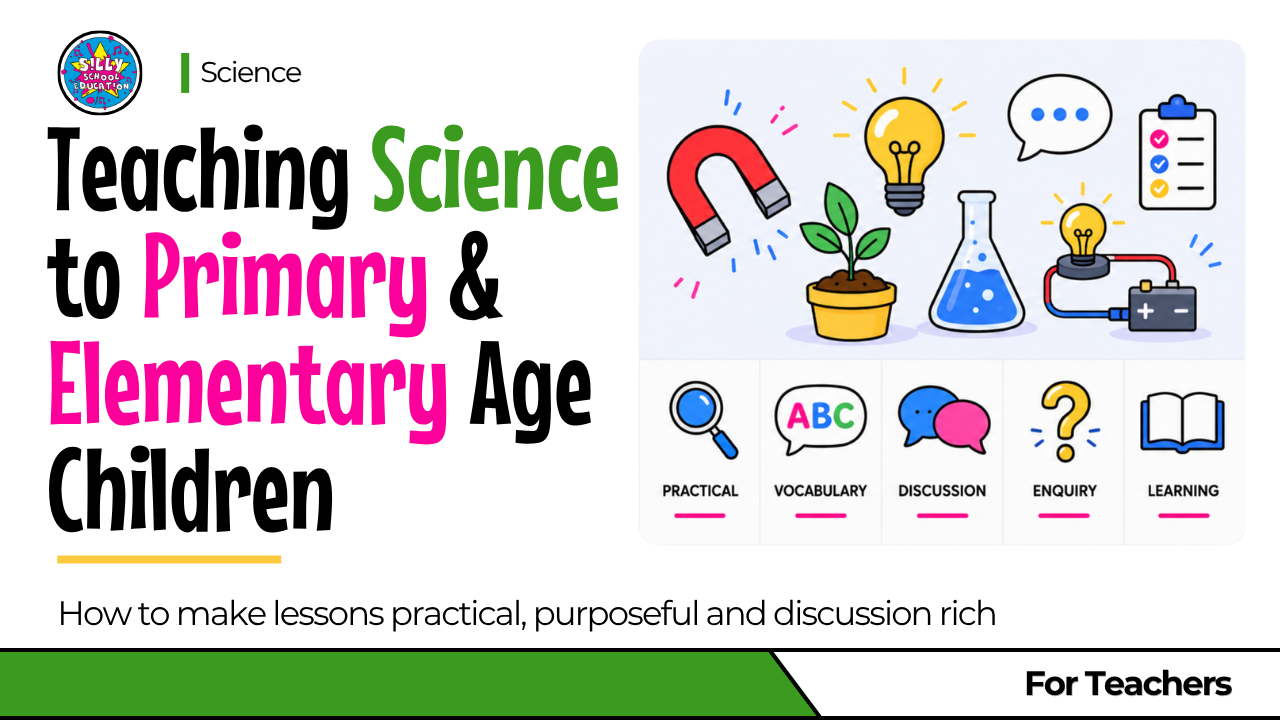 Primary Science: Make Lessons Practical, Purposeful & Discussion-Rich