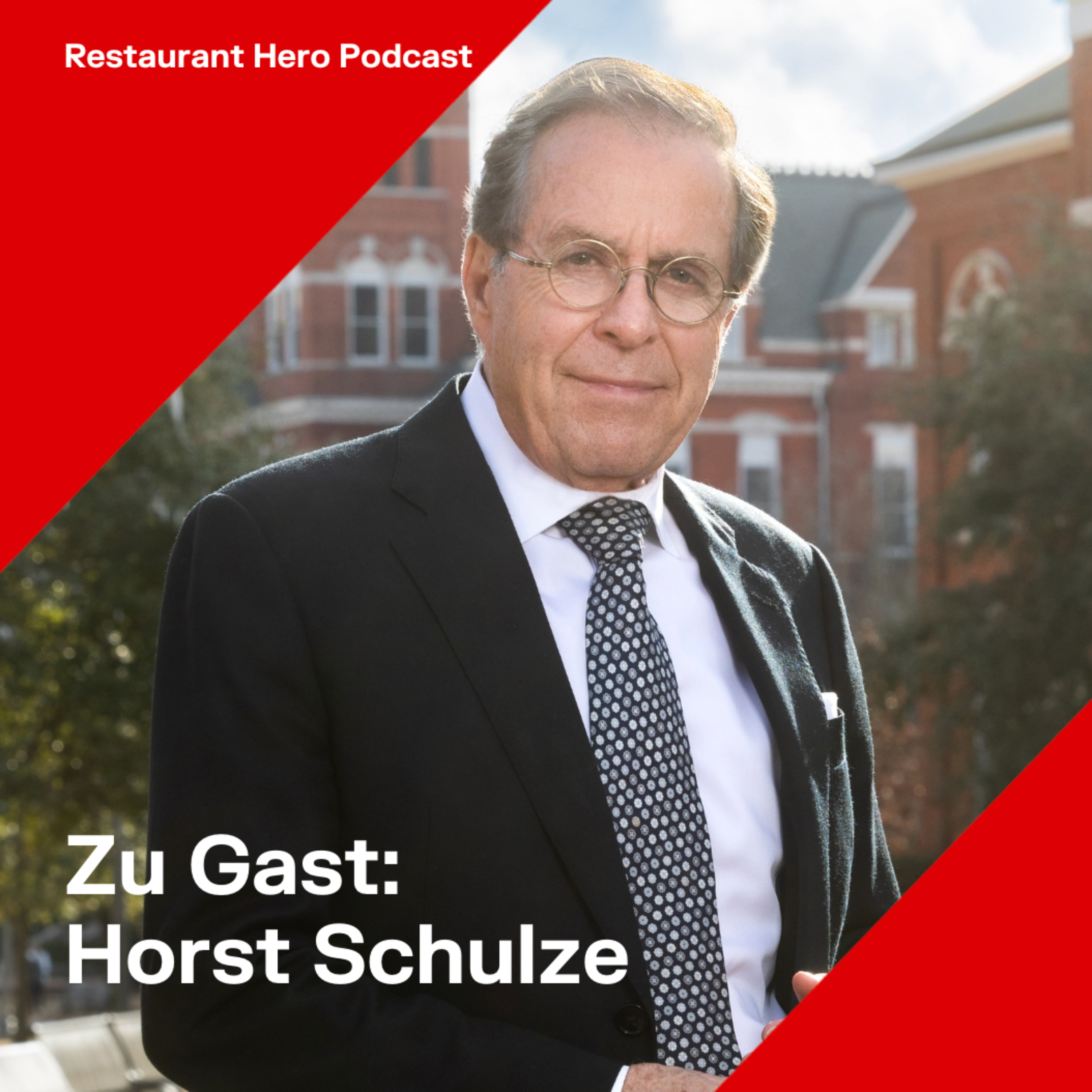 Horst Schulze: Service-Exzellenz und Führung in der Gastronomie: Wie Exzellenz und echte Gastfreundschaft Unternehmen erfolgreich macht episode artwork