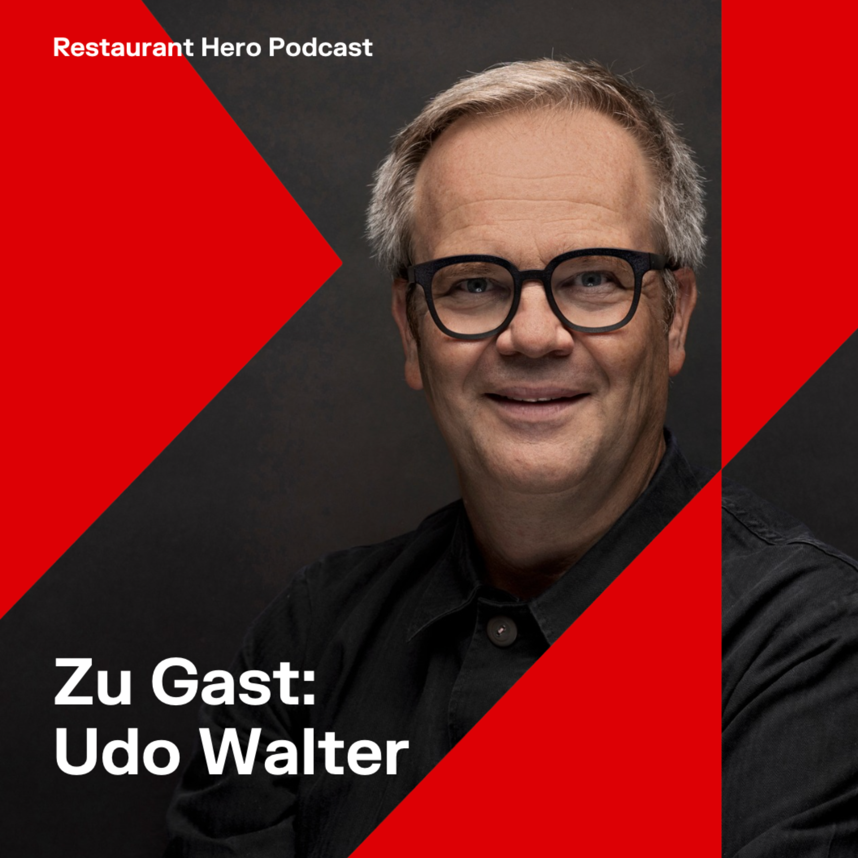Udo Walter: Unternehmertum und Innovation in der Gastronomie: Wie Führung, Team und Entwicklung zusammenwirken episode artwork