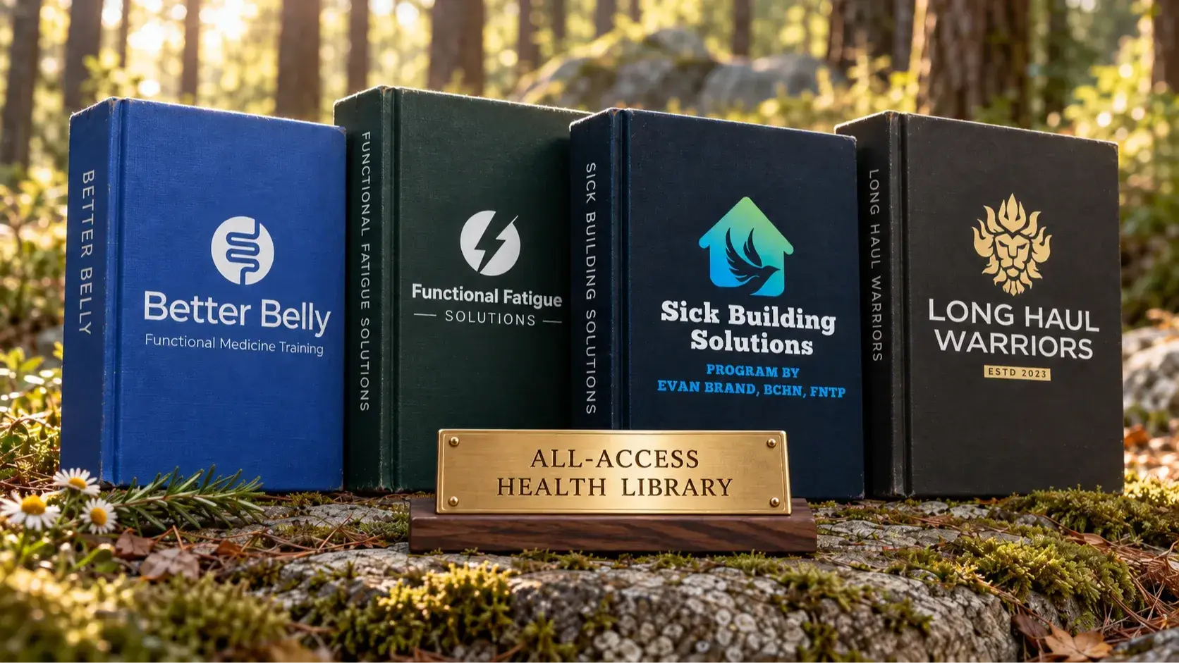 The four FAME courses, Better Belly, Functional Fatigue Solutions, Sick Building Solutions and Long Haul Warriors, behind an All-Access Health Library brass plaque