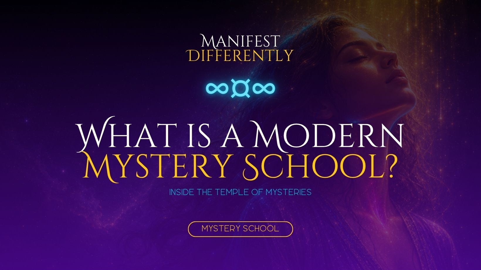 Manifest Differently blog header for What Is a Modern Mystery School, featuring the Aureya symbol and a Mystery School tag.