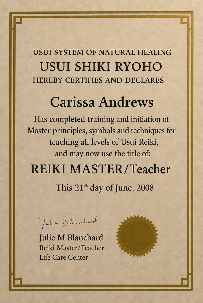Usui Shiki Ryoho certificate declaring Carissa Andrews a Reiki Master and Teacher, dated the 21st day of June 2008, signed by Julie M Blanchard
