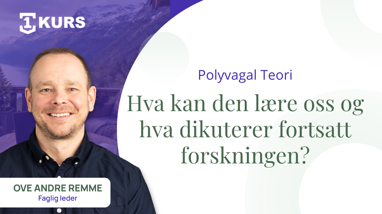 Polyvagal teori – hva teorien kan lære oss, og hva forskningen fortsatt diskuterer