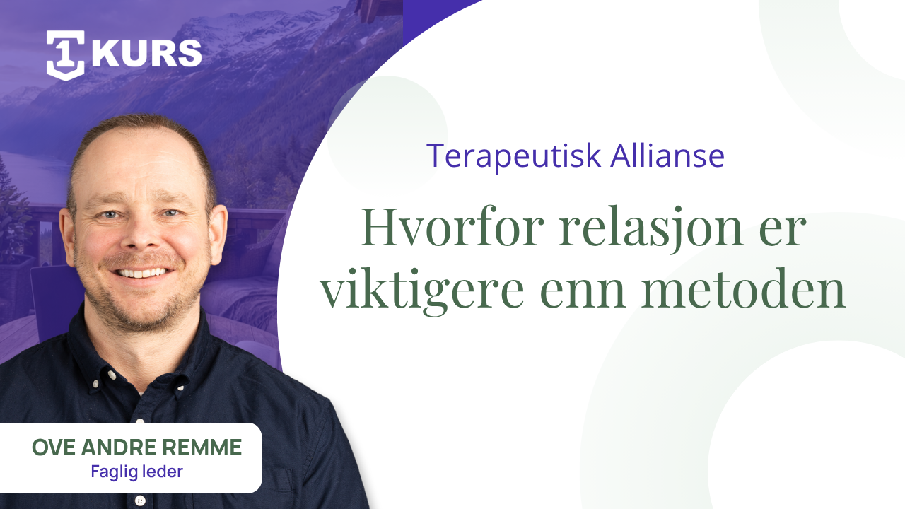 Terapeutisk allianse: Hvorfor relasjonen ofte er viktigere enn metoden