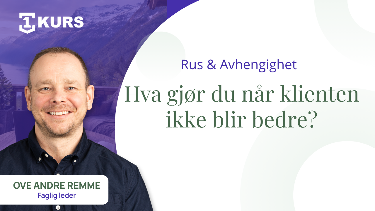 Tilbakefall og stagnasjon i rusbehandling: Hva gjør du når klienten ikke blir bedre?