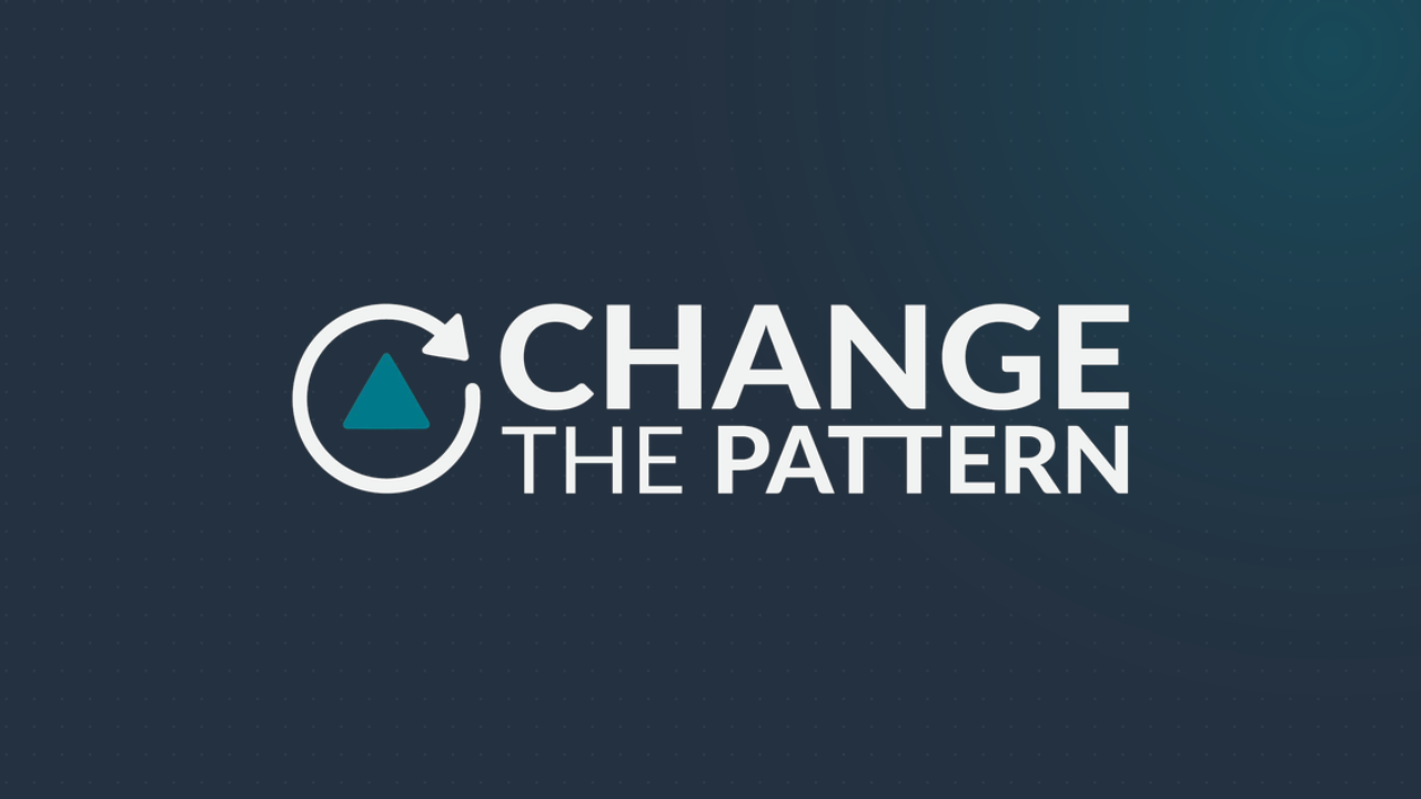 Pattern And Change Change the Pattern | For the People Who Love Someone in Addiction