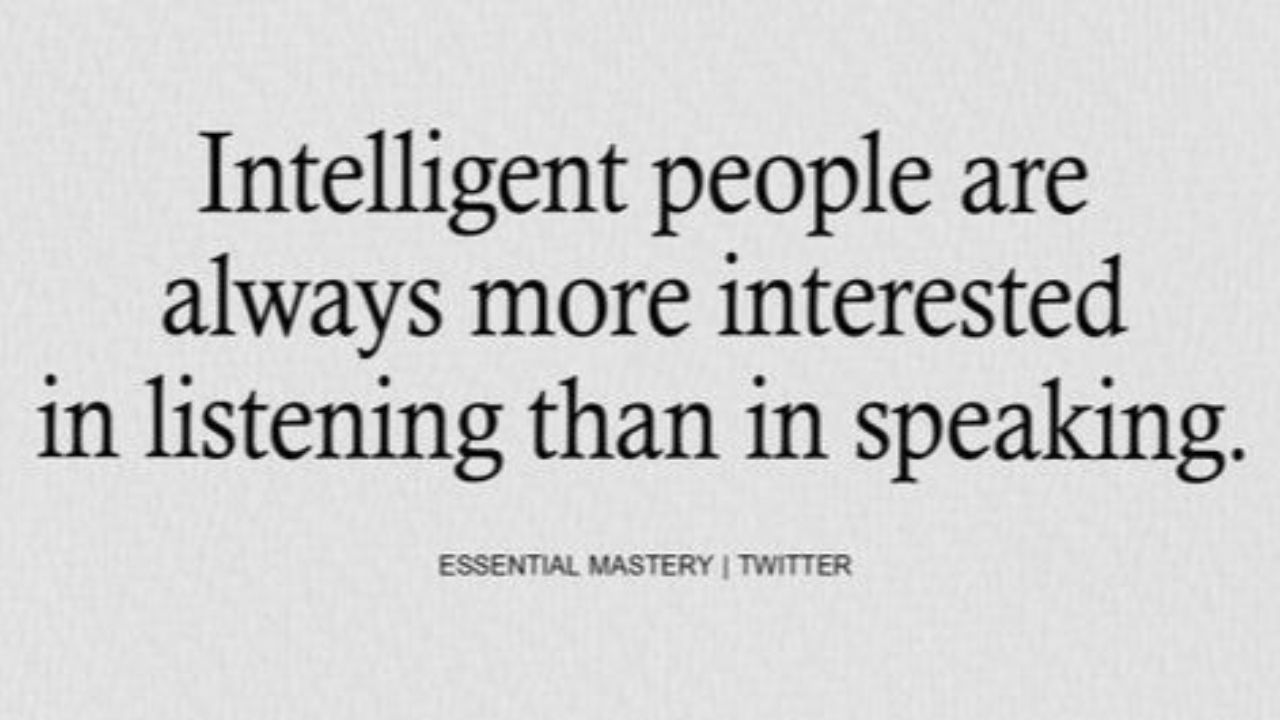 Why the Best Leaders Talk Less and Learn More How intentional listening can transform your leadership, relationships, and results