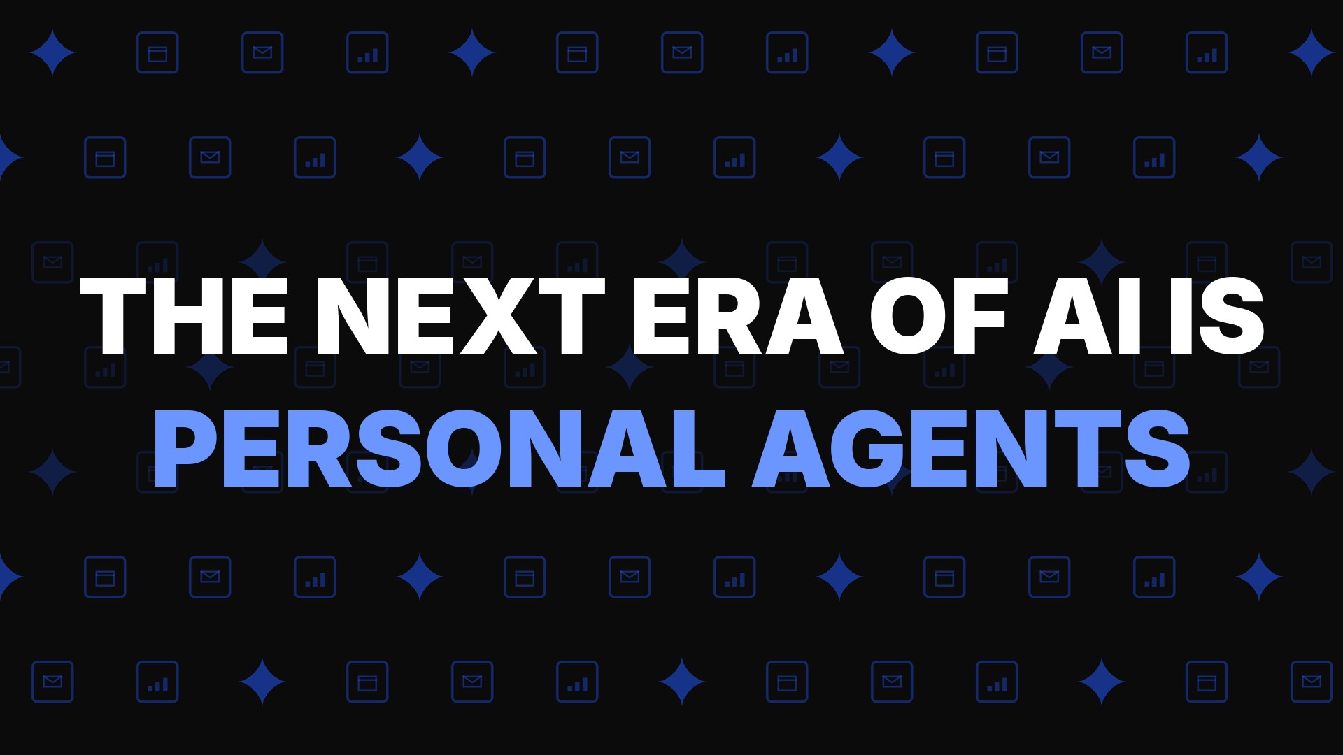 Headline reading The Next Era of AI Is Personal Agents over a cobalt pattern of app icons