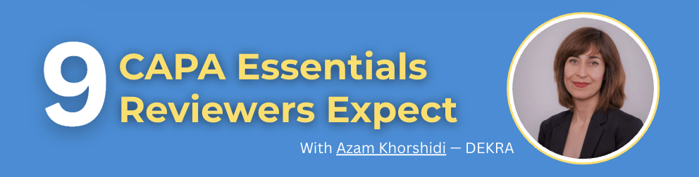 9 CAPA Essentials Reviewers Expect | With Azam Khorshidi — DEKRA
