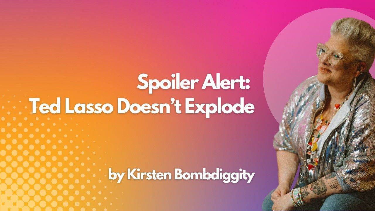 Spoiler Alert: Ted Lasso Doesn't Explode