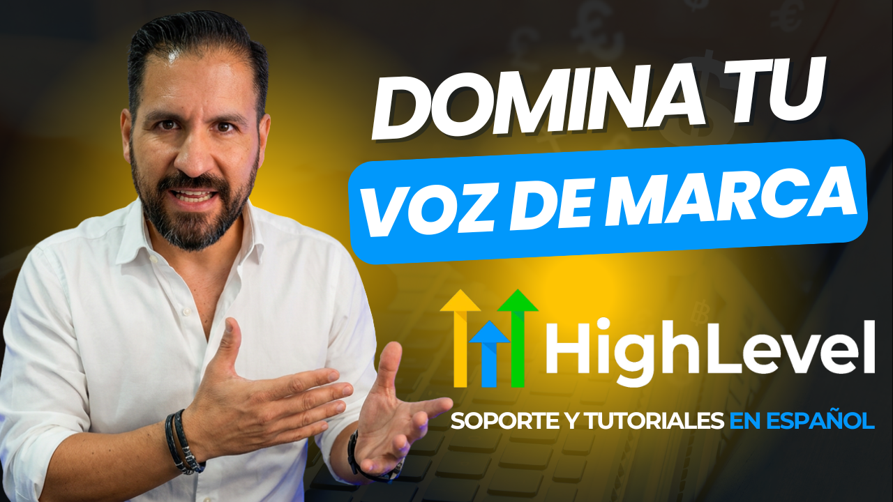 Cómo Integrar tu Voz de Marca en Content AI (Guía Completa para Dominar Go High Level en Español)