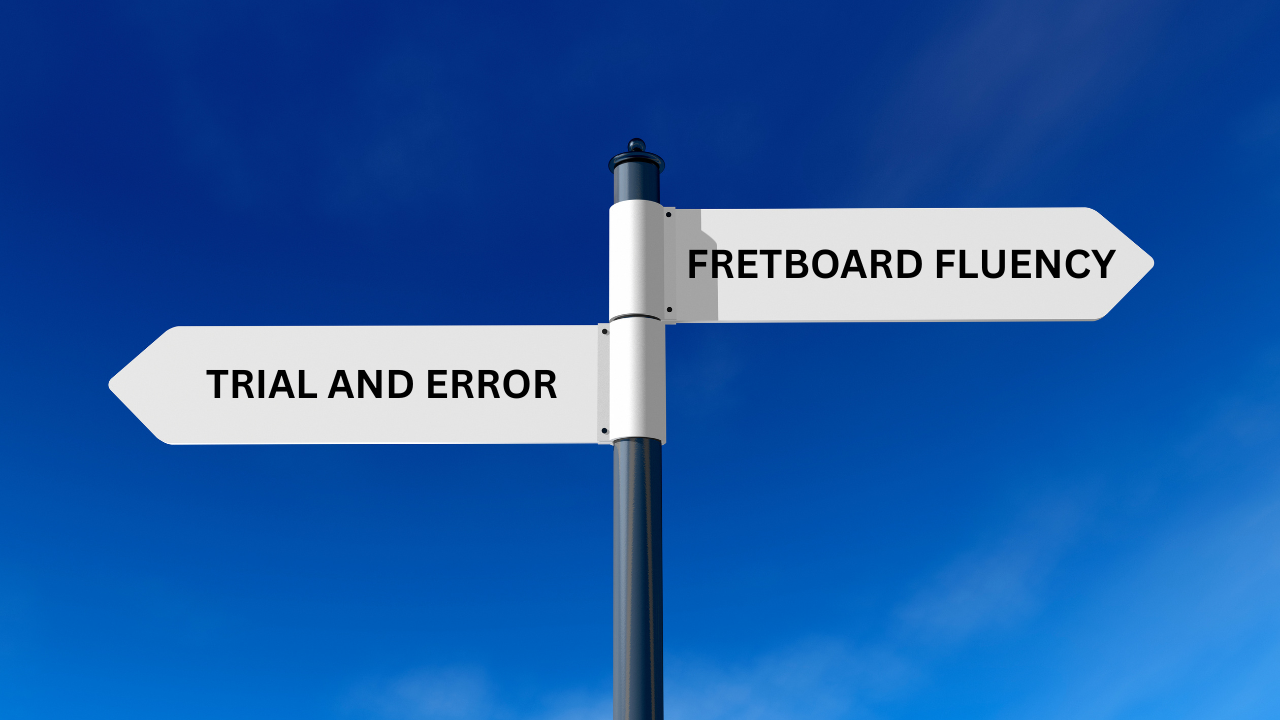 Sign post between Trial and Error and Fretboard Fluency