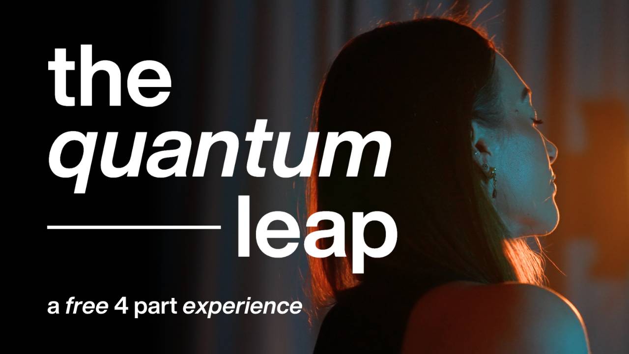 The Quantum Leap FREE Experience