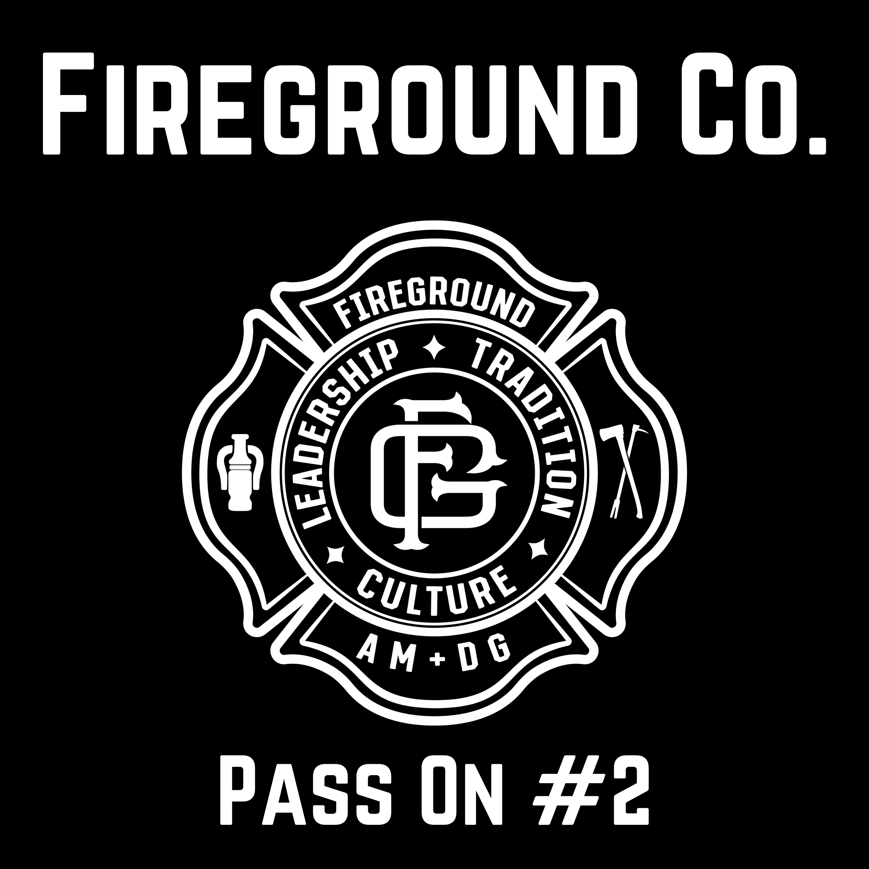 Pass On #2 Embrace And Enjoy Good Firehouse Culture episode artwork