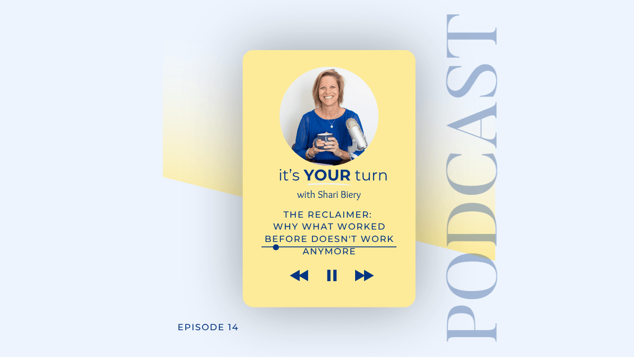 "The Reclaimer: Why What Worked Before Doesn't Work Anymore," Episode 5 of the Coming Home series with Shari Biery