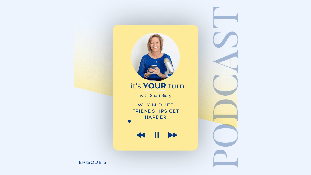 Podcast episode cover: "Why Midlife Friendships Get Hardier & What Helps" Shari Biery's episode on adult friendship and connection in midlife