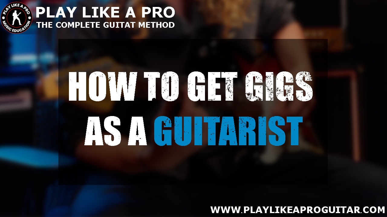 How to Get Gigs as a Guitarist (Even If You’re Just Starting Out)