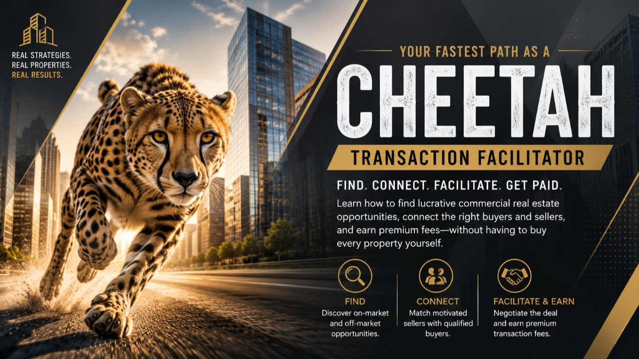 Cheetah Transaction Facilitator commercial real estate wholesaling investor roadmap.