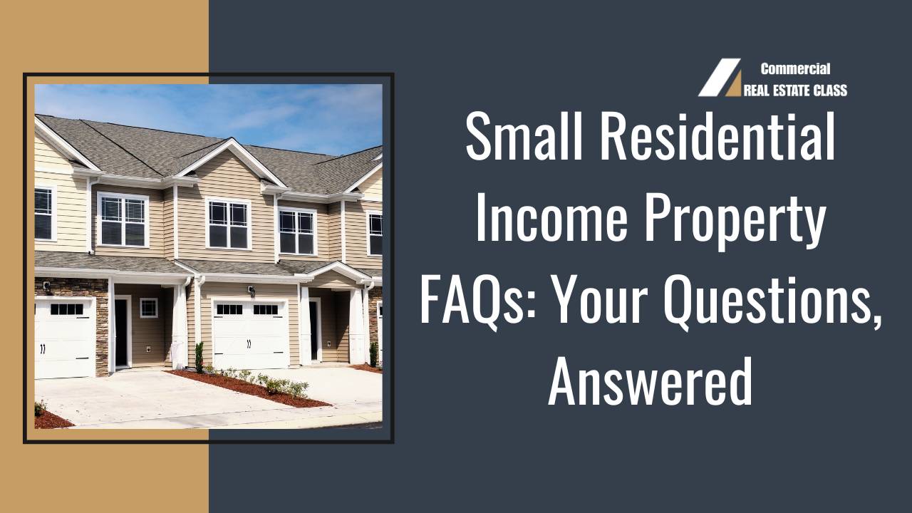 Small Residential Property FAQs – Creative Financing & Management Tips
