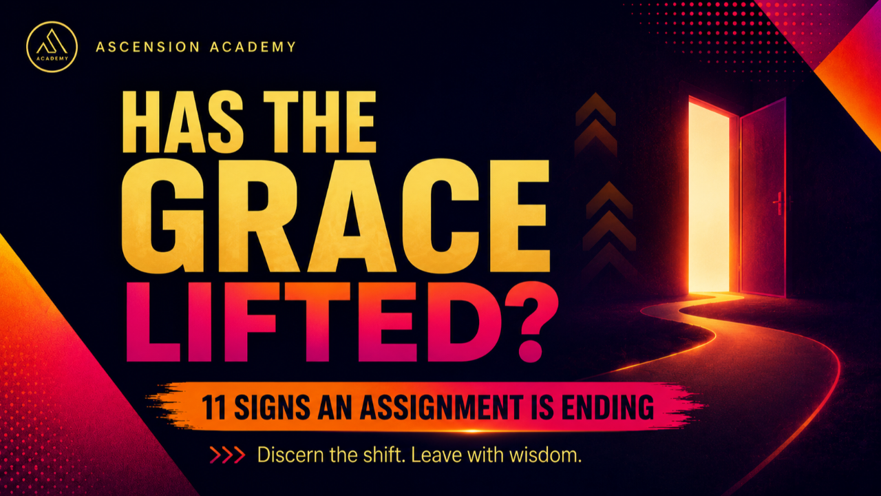 Ascension Academy blog cover reading “Has the Grace Lifted? 11 Signs an Assignment Is Ending,” with an open glowing door against a dark navy, gold, orange, and pink background.