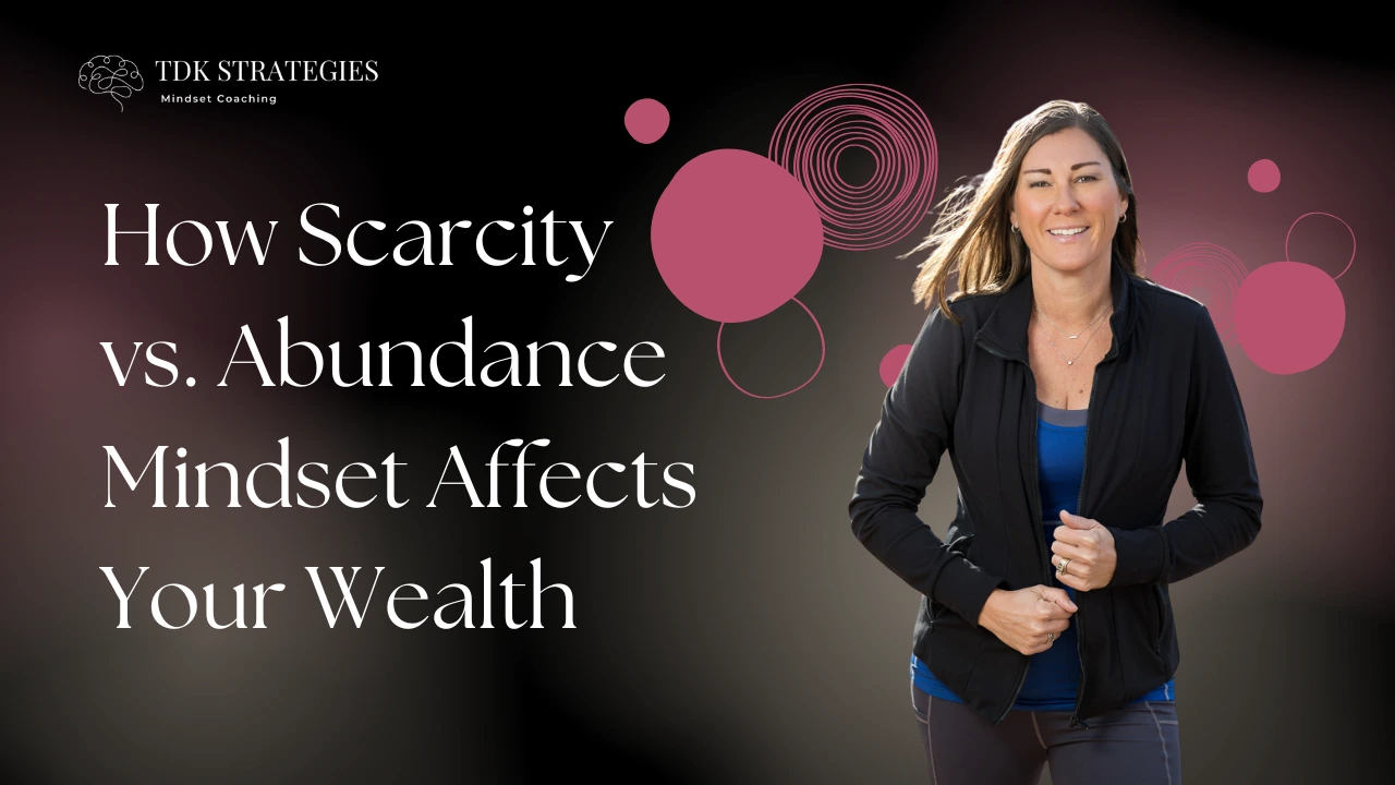 Scarcity vs Abundance Mindset