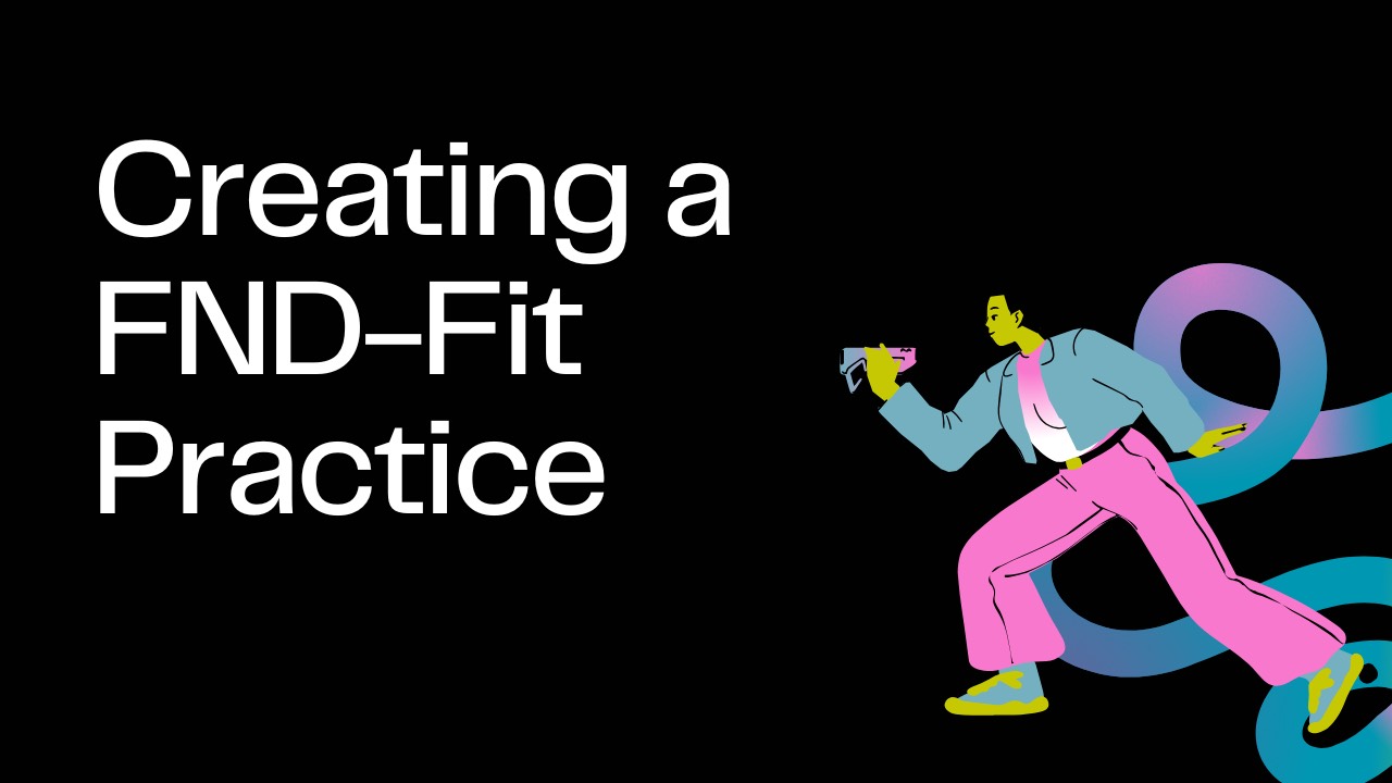 Creating and FND-fit practice
