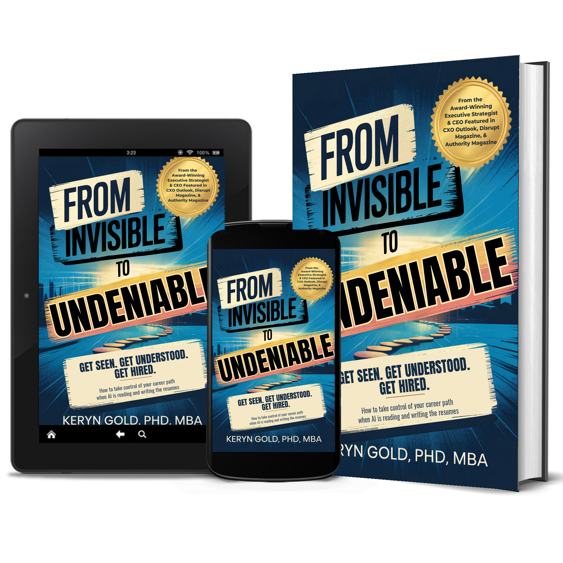 From Invisible to Undeniable by Keryn Gold, PhD, MBA, digital edition shown on tablet and phone
