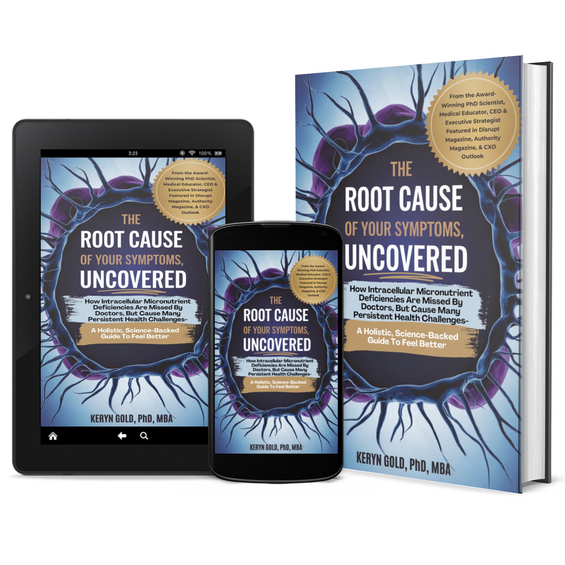 The Root Cause of Your Symptoms, Uncovered by Keryn Gold, PhD, MBA, shown as ebook and book