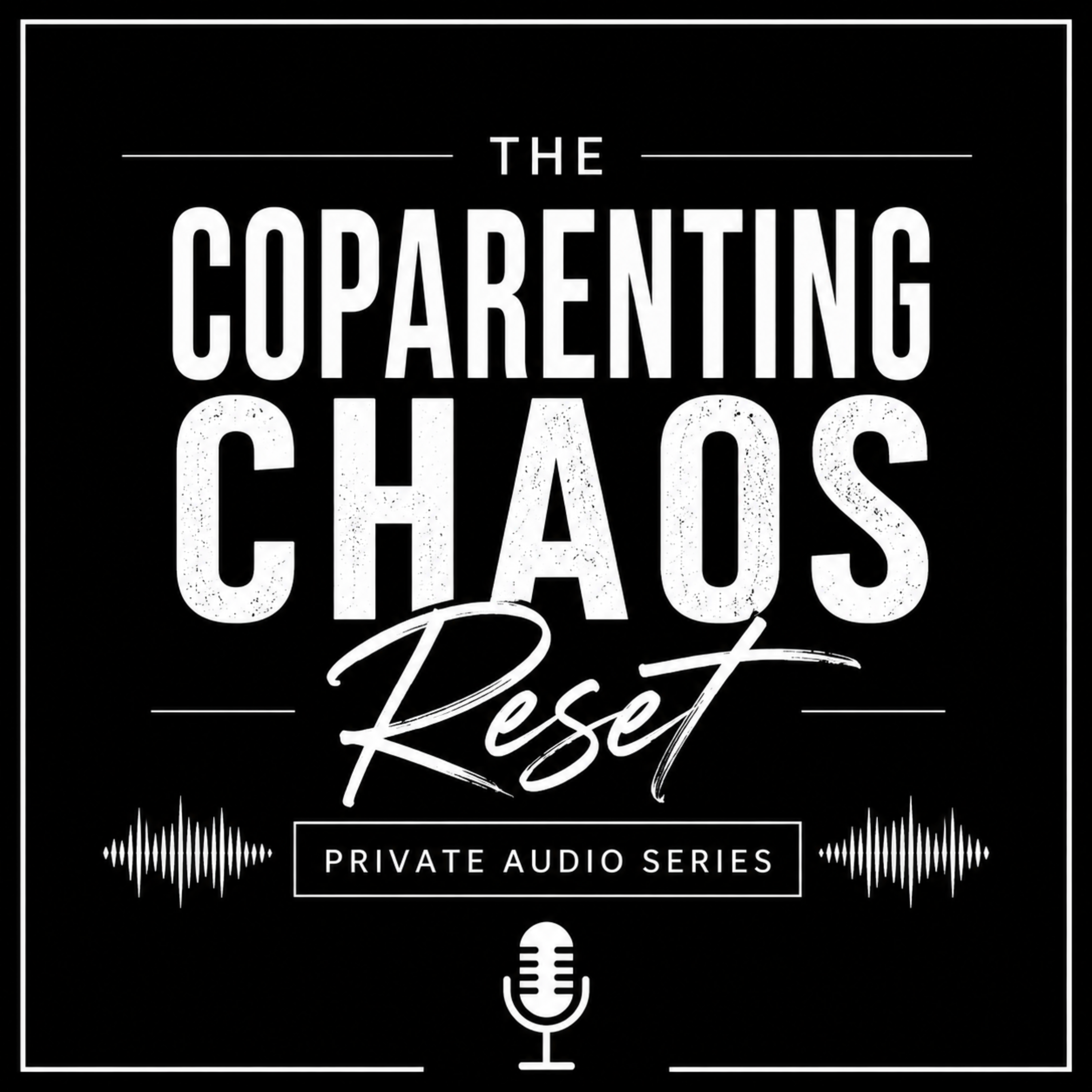 The Coparenting Chaos Reset