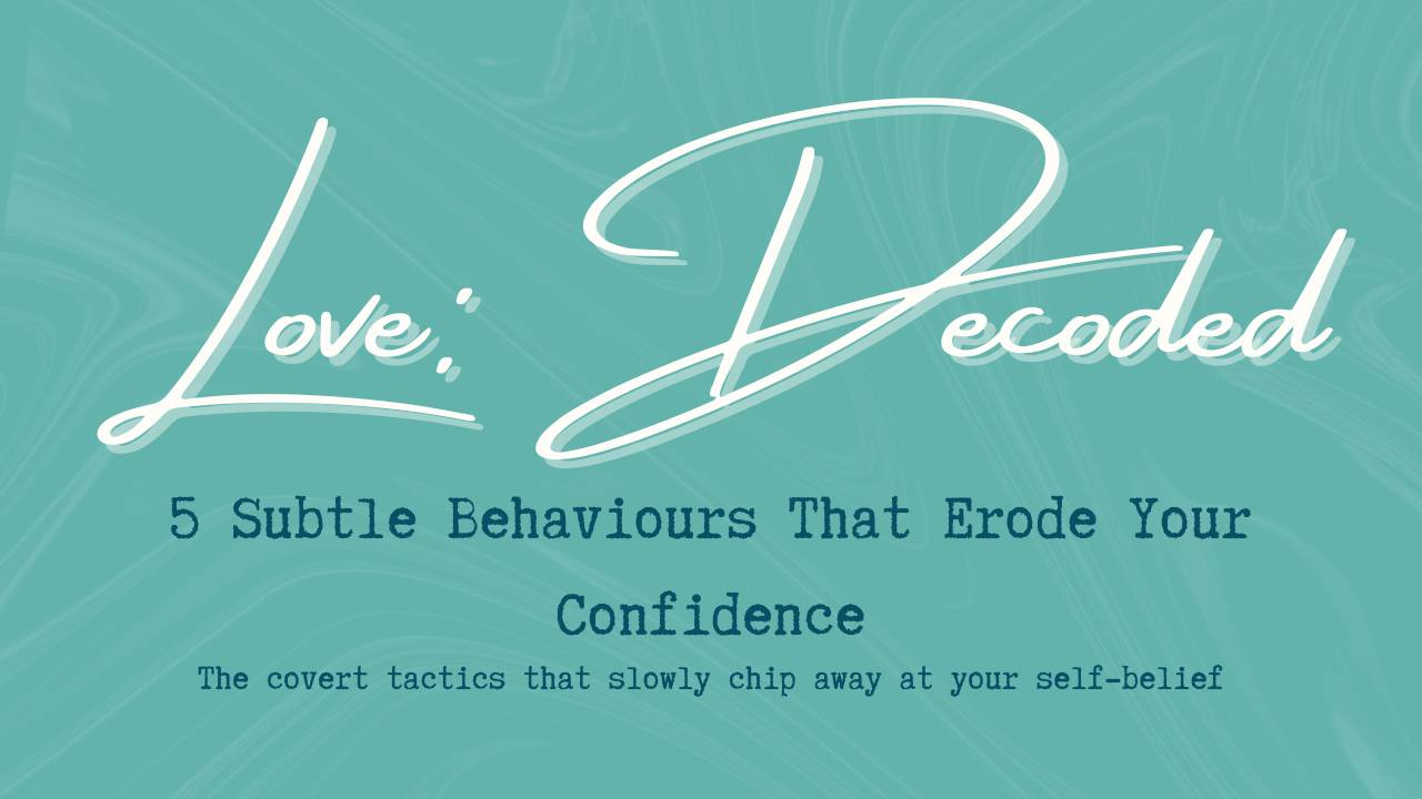 5 Subtle 5 Subtle Behaviours That Erode Your Confidence