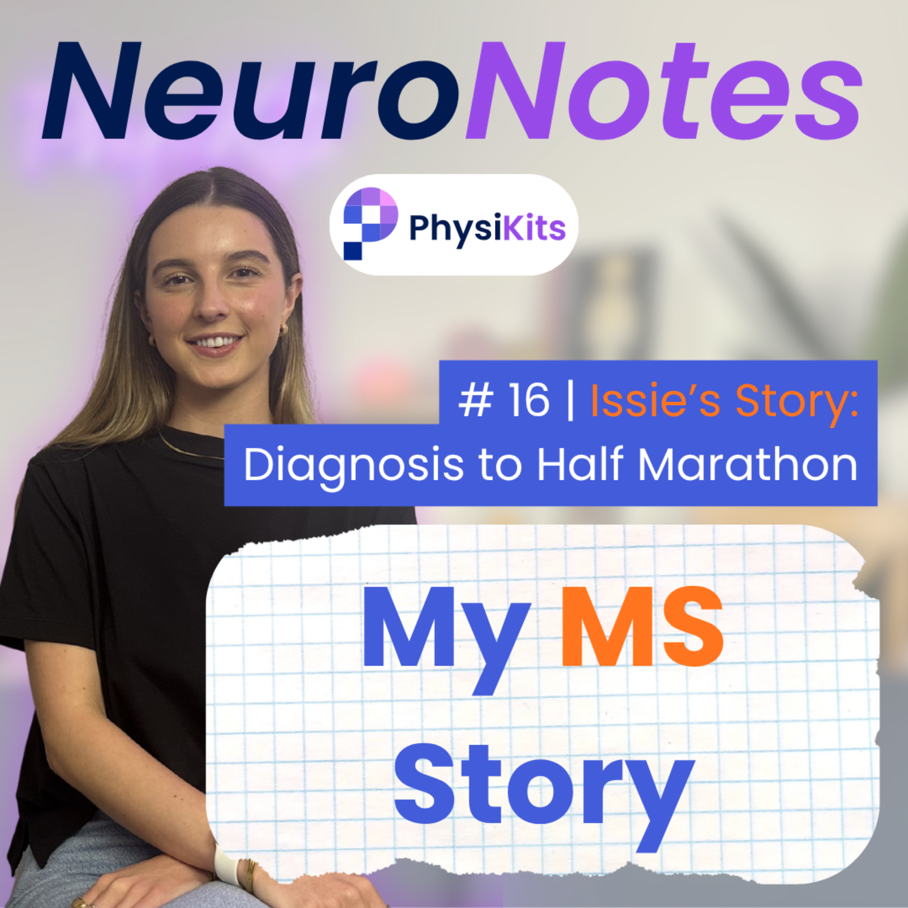 #16 MS Diagnosis to Half Marathon: Issie's Story episode artwork