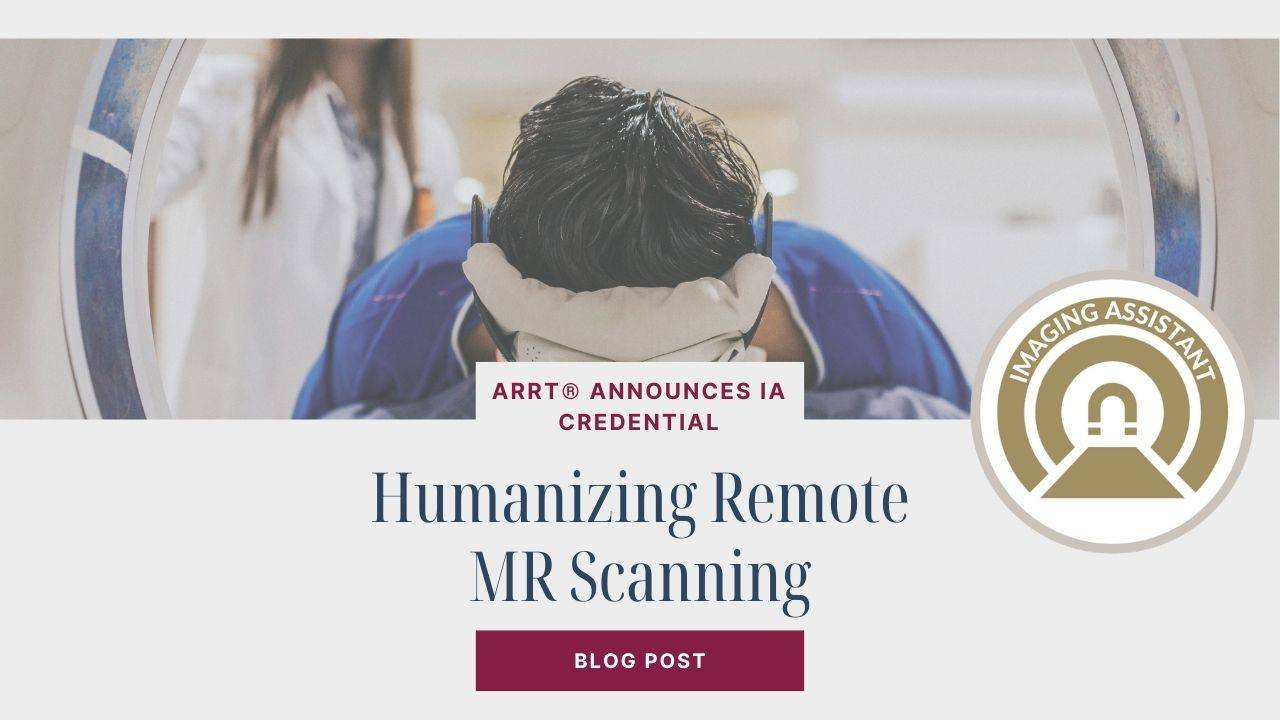 Introducing the Imaging Assistant, Magnetic Resonance Credential
